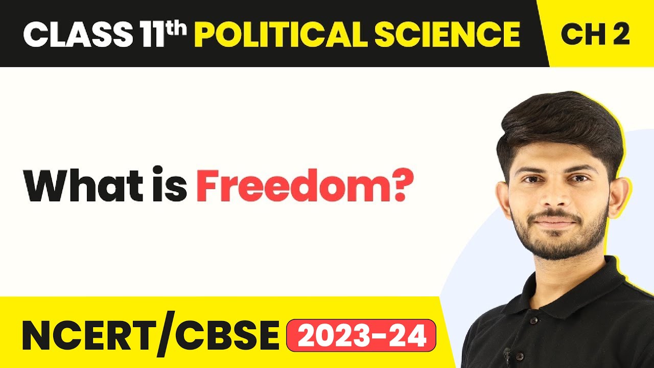 What is Freedom? - Freedom | Class 11 Political Science