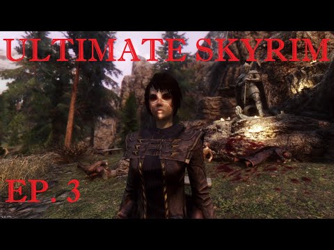 Ultimate Skyrim # 3: Rasali Cuts her Teeth