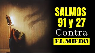 Salmo 91 y 27 | PROTECCION ANTE EL MIEDO