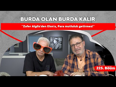 ''Zafer Algöz'den Elon'a, Para mutluluk getirmez!'' | 225.Bölüm