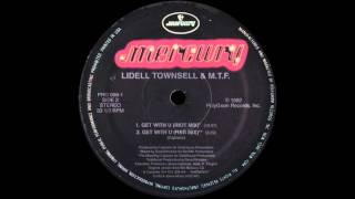 Lidell Townsell & M.T.F. - Get With U (Riot Mix)