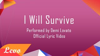 Demi Lovato - I Will Survive Lyrics
