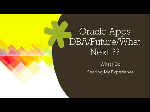 What I do as an Oracle Apps DBA|Future of Apps DBA|What Next You Should Learn| My Experience
