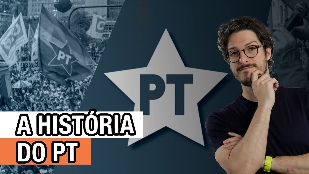 A HISTÓRIA DO PT - PARTIDO DOS TRABALHADORES | MANUAL DO BRASIL