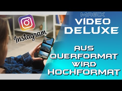 Hochkant Video Instagram Reel Mit Raster - MAGIX VIDEO DELUXE 2022 - Anfänger Tutorial