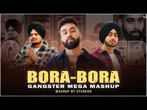 Bora Bora | Mega Mashup | StereoR| Old Money  x Bora Bora x Hood | AP Dhillon | Shubh | Sidhu M