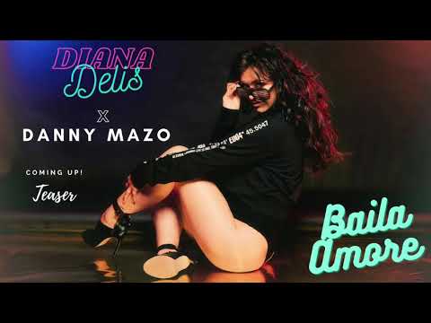 Diana Delis x Danny Mazo - Baila Amore | Teaser