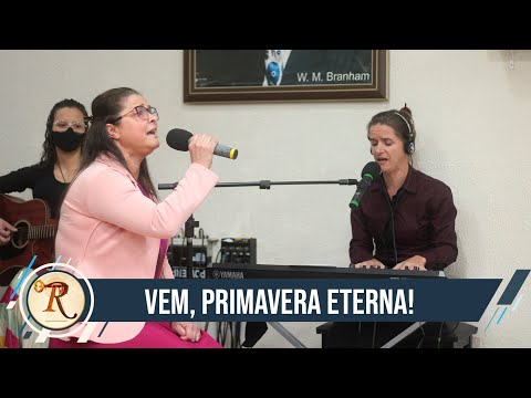 Vem, Primavera Eterna! - Tabernáculo Redenção