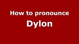 How to pronounce Dylon