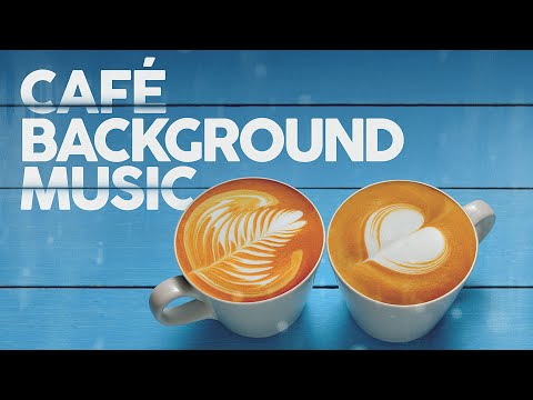 Café Background Music (4 Hours)