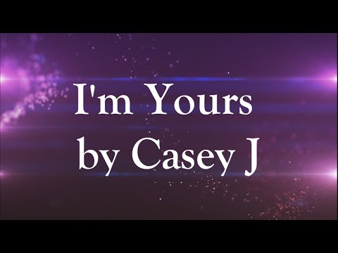 download lagu mp3 mp4 I M Yours Casey J, download lagu I M Yours Casey J gratis, unduh video klip I M Yours Casey J