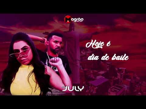 MC JULY - HOJE É DIA DE BAILE ( DJ MAGRÃO DE SG ) LYRIC VÍDEO
