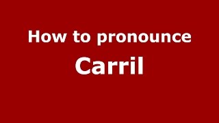 How to pronounce Carril