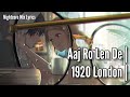 Nightcore Aaj Ro Len De Lyrics
