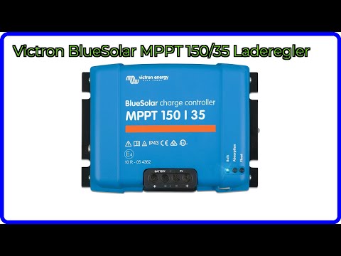 BEWERTUNG (2025): Victron BlueSolar MPPT 150/35 Laderegler. WESENTLICHE Einzelheiten