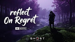 GHOST OF TSUSHIMA 4K 'REFLECT ON REGRET'