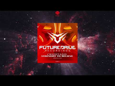 Criostasis - Strenght To Believe (Original Mix) [FUTUREDRIVE RECORDINGS]