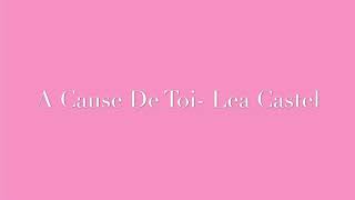 Léa Castel - À Cause De Toi (Instru)