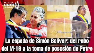 La espada de Simón Bolívar: del robo del M-19 a la toma de posesión de Petro