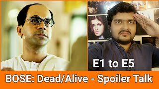 Bose: Dead/Alive | Season 1 - Spoiler Talk | E1 to E5 Review