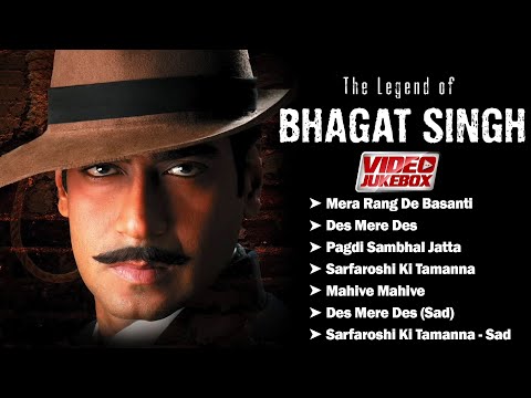 26 January - Des Bhakti Songs | The Legend Of Bhagat Singh (Video Jukebox) | Republic Day Song