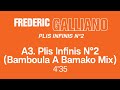 Frédéric Galliano - Plis Infinis n°2 Bamboula A Bamako Mix (Official Remastered Version - FCOM 25)