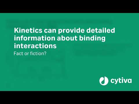 Biacore™ SPR systems fact or fiction No5 - Kinetics for efficacy judgement?
