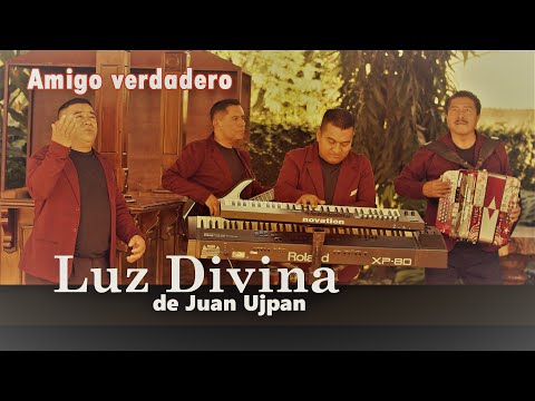 Luz Divina de Juan Ujpan - Amigo Verdadero (video oficial)