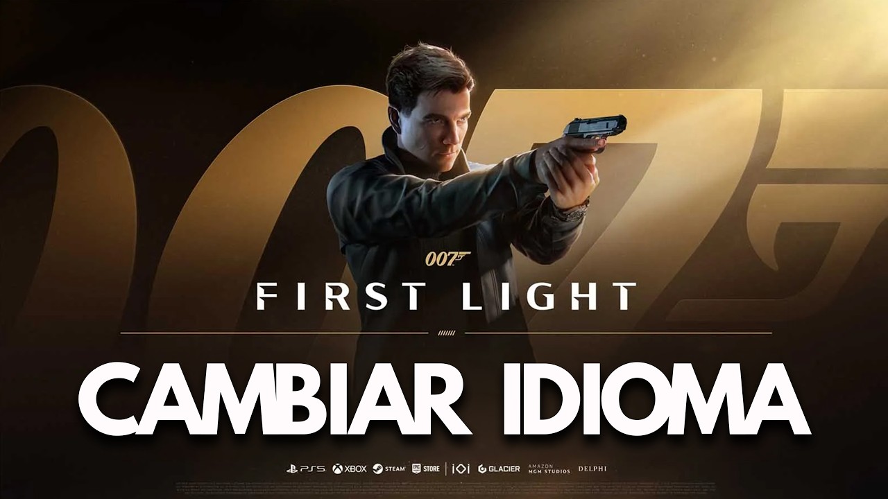 Como Cambiar el Idioma en 007 First Light - Tutorial