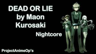 【Nightcore】DEAD OR LIE-Maon Kurosaki【Danganronpa 3: Mirai Hen OP FULL】