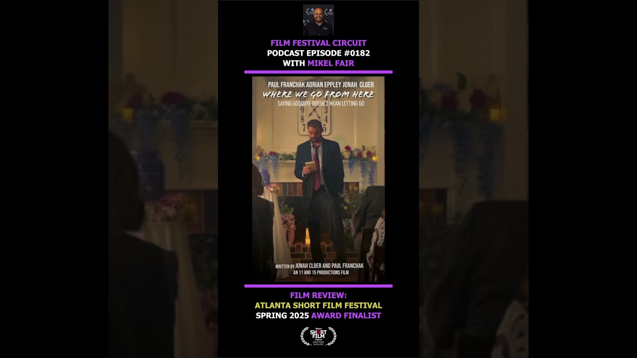 Ep 0182 Film Festival Review: Where We Go From Here