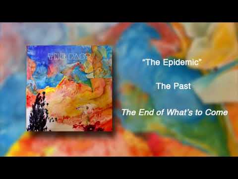The Past - The Epidemic