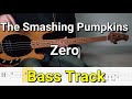 The Smashing Pumpkins - Zero (Bass Track) Tabs