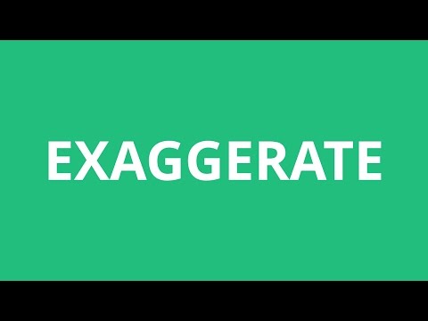 Part of a video titled How To Pronounce Exaggerate - Pronunciation Academy - YouTube