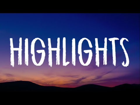 Sasha Alex Sloan - Highlights (Lyrics)