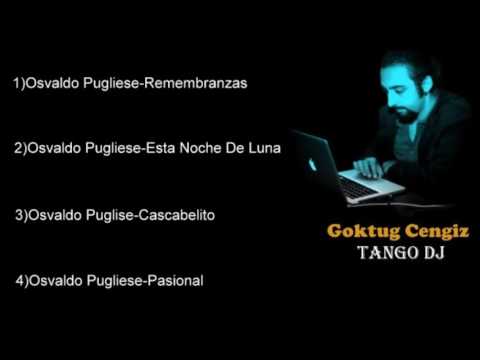 Tango DJ Goktug - Osvaldo Pugliese - 01