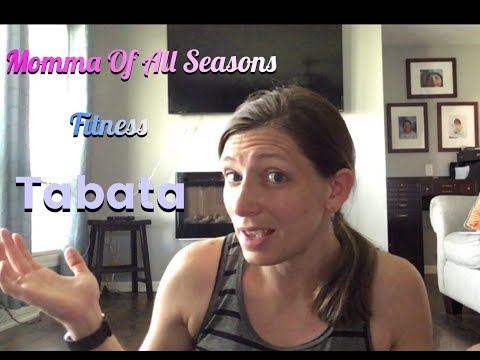 Tabata - Fitness - Momma Of All Season -1 Workout