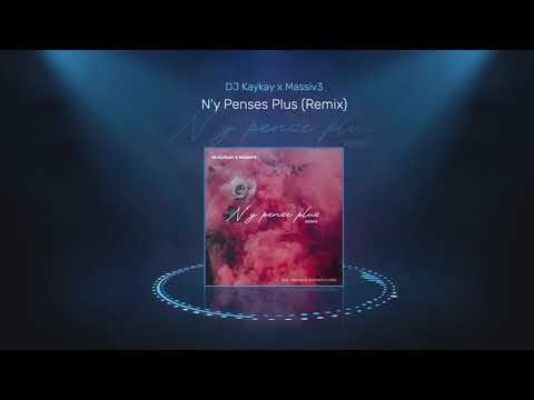 DJ Kaykay & Massiv3 - N'y Pense Plus (Tayc Remix)[Official Visualizer]