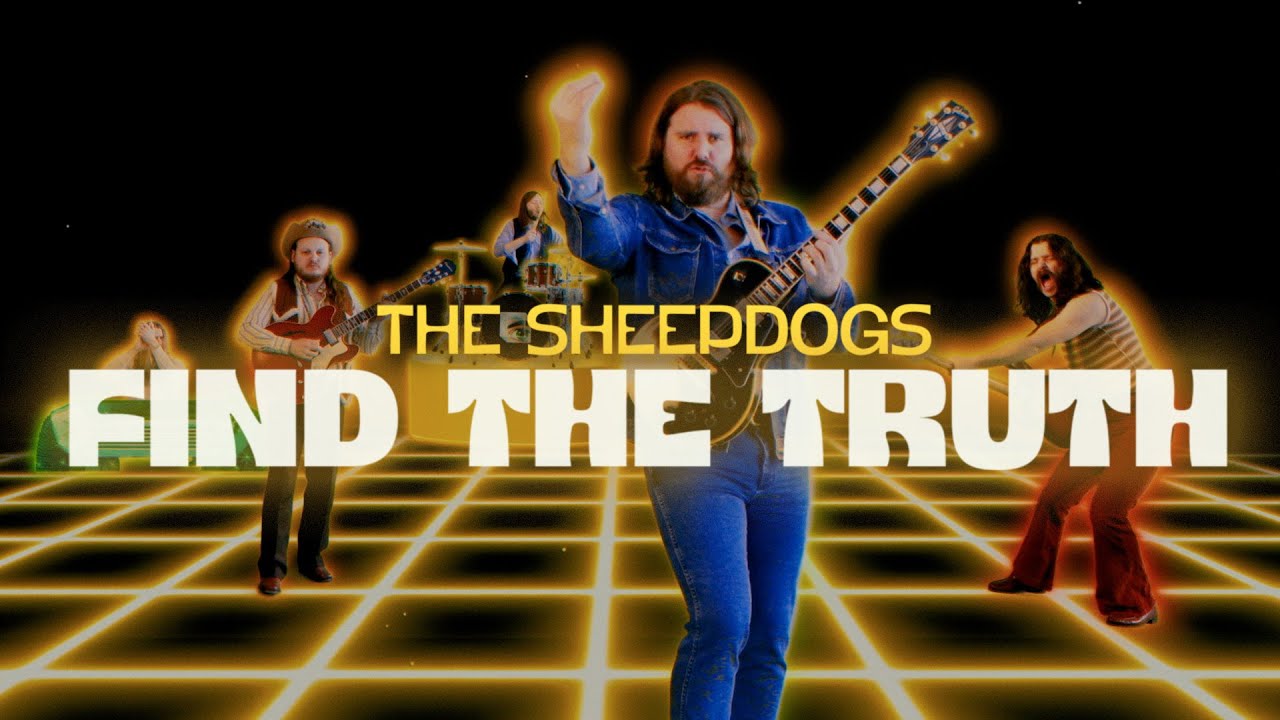 The Sheepdogs - Find The Truth (Official Music Video) - YouTube