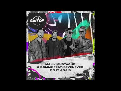 Malik Mustache & Domme feat. SevenEver – Do It Again