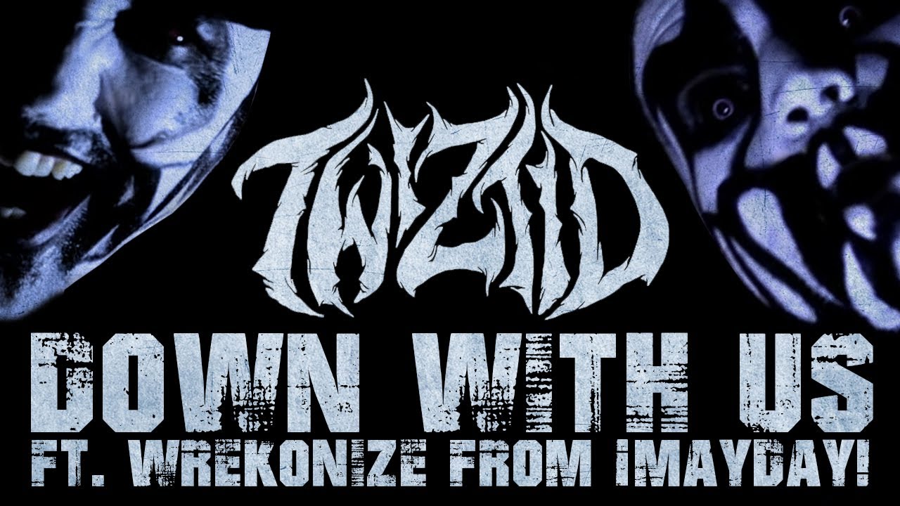 Twiztid - Down with Us