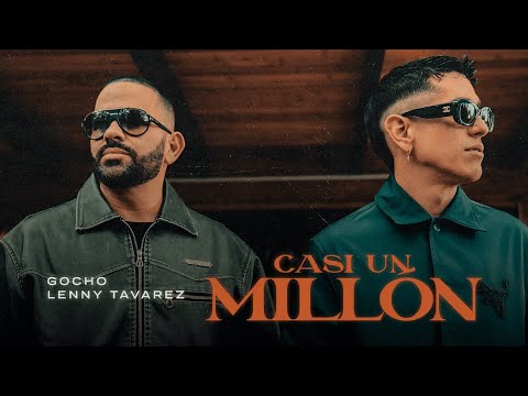 Gocho x Lenny Tavarez - Casi Un Millón (Video Oficial)