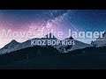 KIDZ BOP Kids Moves Like Jagger Lyrics Audio At 192khz 4k Video
