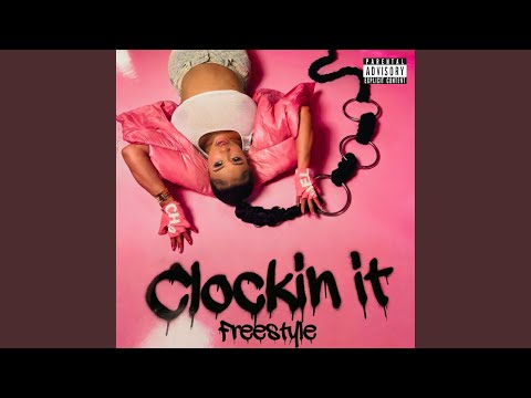 Clockin It Freestyle