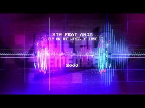 XTM feat Ania - Fly On The Wings Of Love