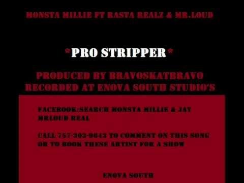 Pro Stripper- Monsta Millie Ft Rasta Realz & Mr.Loud