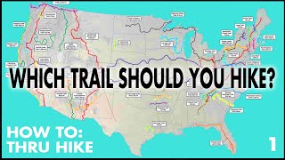 Which Trail Should You Hike? - How To Thru Hike ep1