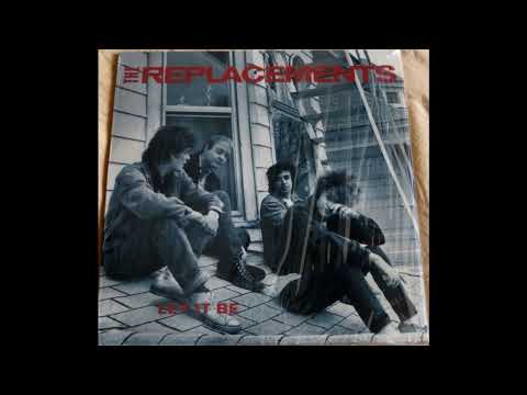 The Replacements - Let It Be 1984 (Full Album Vinyl 2016)