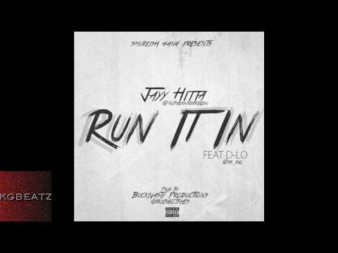 Jayy Hitta ft. D-Lo - Run It In [New 2014]
