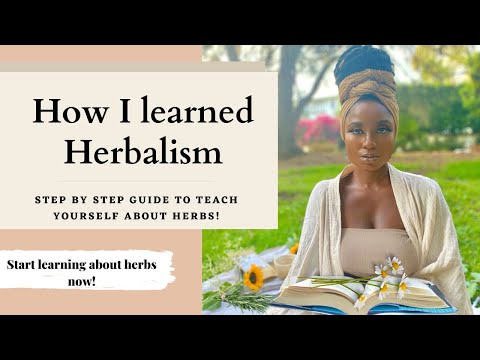 How to Teach Yourself Herbalism! Step By Step Guide!